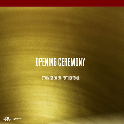 OPENING CEREMONY (feat. ROOT SOUL)のジャケット写真