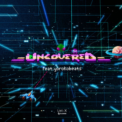 UNCOVERED (feat. yorokobeats) Front Cover