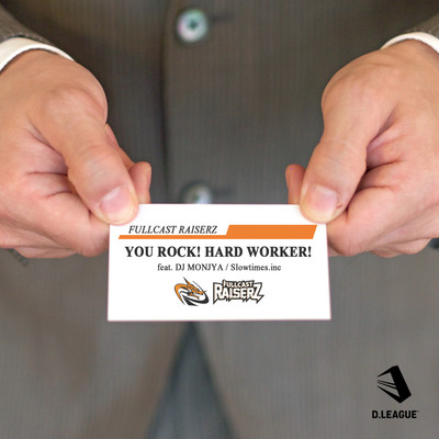 YOU ROCK! HARD WORKER! (feat. Slowtimes.inc & DJ MONJYA)のジャケット写真