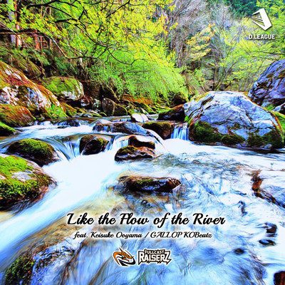 Like the Flow of the River (feat. GALLOP KOBeatz & Keisuke Ooyama)のジャケット写真