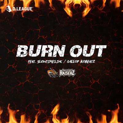 BURN OUT (feat. Slowtimes.inc & GALLOP KOBeatz) Front Cover