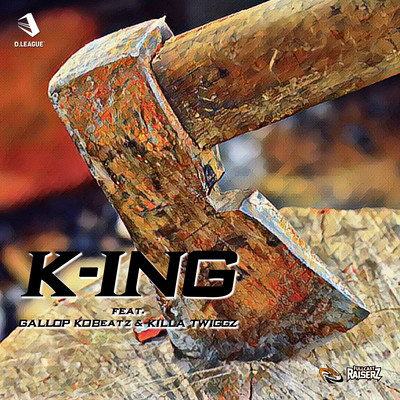 K-ING (feat. GALLOP KOBeatz & KILLA TWIGGZ) Front Cover