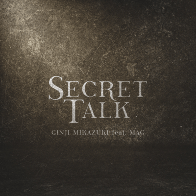 SECRET TALK (feat. MAG) Front Cover