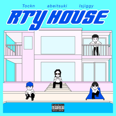 RTY House (feat. Tockn, abeitsuki & Isjiggy)のジャケット写真
