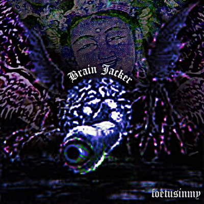 Brain Jacker (feat. foetusinmy) Front Cover