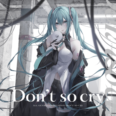 Don't so cryのジャケット写真