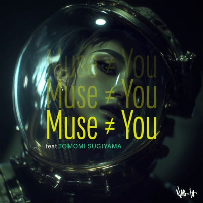 Muse ≠ You (feat. TOMOMI SUGIYAMA)のジャケット写真