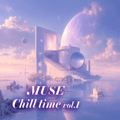 MUSE Chill time vol.1のジャケット写真