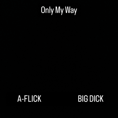 Only My Way (feat. A-FLICK) Front Cover