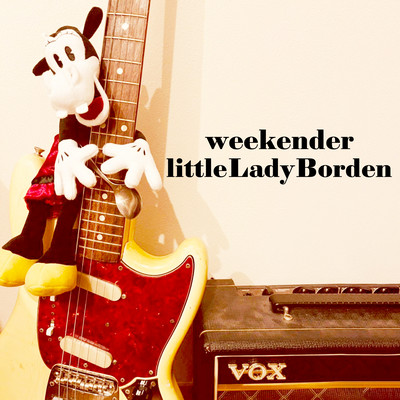 weekender / little Lady Bordenのジャケット写真