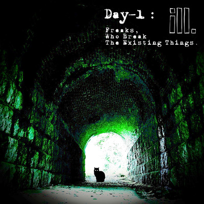 Day-1 : Freaks, Who Break The Existing Things. Front Cover