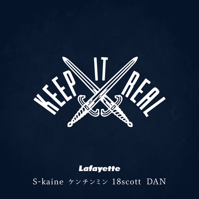 Keep It Real (feat. S-kaine, ケンチンミン, 18scott & DAN)のジャケット写真