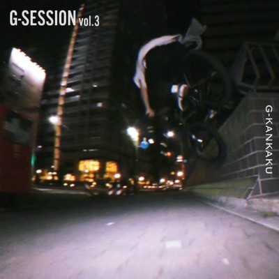 G-SESSION vol.3 (feat. KAKKY, Silent Killa Joint, mc Spirytus, Reo Skaug, Ridho Louis & S-kaine) Front Cover