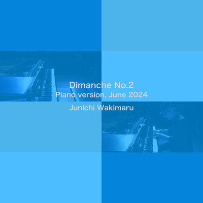 Dimanche No. 2 (Piano version, June 2024) Front Cover