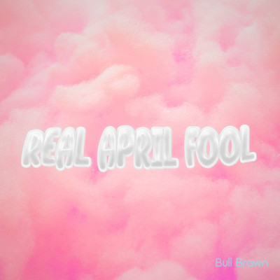 REAL APRIL FOOL (feat. Smartt) Front Cover
