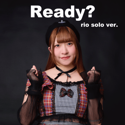 Ready? (rio solo)のジャケット写真