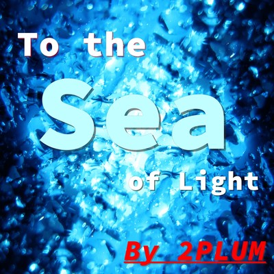To the Sea of Light Front Cover