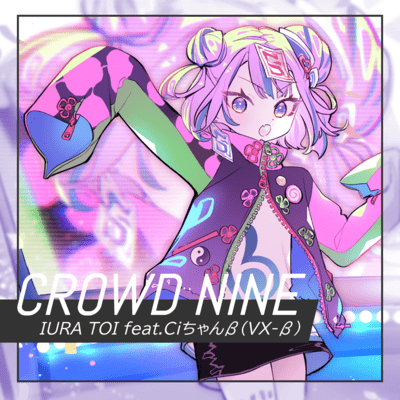 CROWD NINE (feat. Ci-chan β) Front Cover