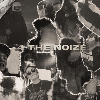 4 THE NOIZE (feat. SILENT TOMMY) Front Cover