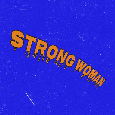 STRONG WOMAN (feat. Amu, MISAKI & MAMI) Front Cover
