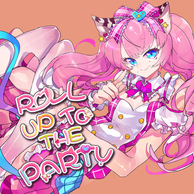 ROLL UP TO THE PARTY (feat. 蓮乃上みや)のジャケット写真