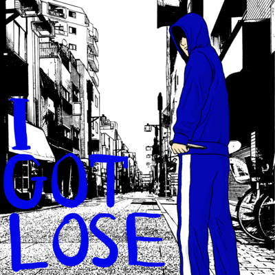 I GOT LOSE Front Cover