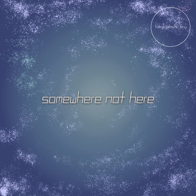 Somewhere not here Front Cover