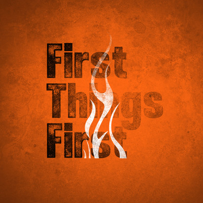First Things First Front Cover