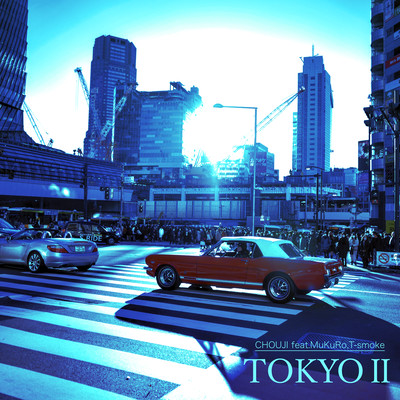 TOKYO Ⅱ (feat. MuKuRo & T-smoke)のジャケット写真