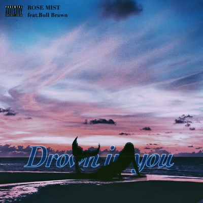 Drown in you (feat. Bull Brawn) Front Cover