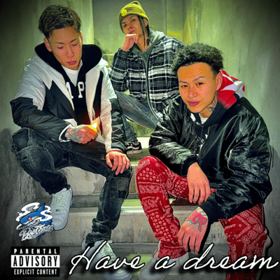 Have a dream (feat. ATLAZ, Jetlag & Woo Kid)のジャケット写真