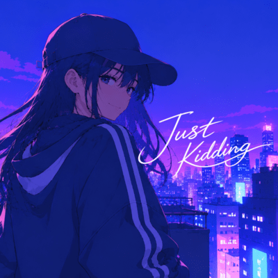 Just Kidding (feat. Hakoniwa Koto) Front Cover