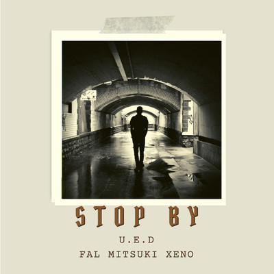 Stop by (feat. FAL, Mitsuki & Xeno) Front Cover