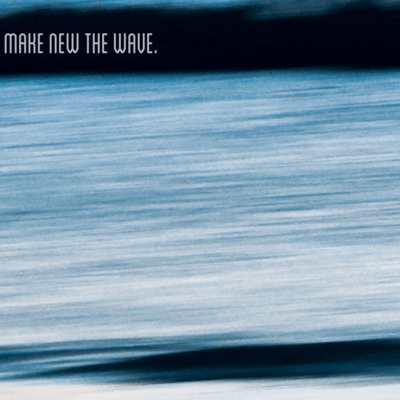 Make New The Wave. Front Cover