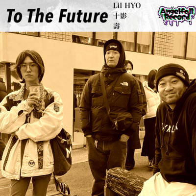 To The Future (feat. TOKAGE & KOTOBUKI) Front Cover
