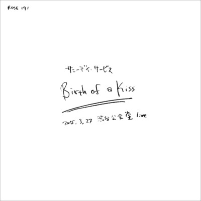 Birth of a Kiss (Live) Front Cover