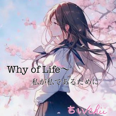Why of Life~for me to be me Front Cover