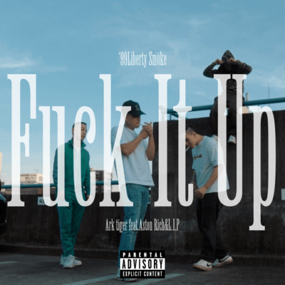 Fuck It Up (feat. Aston Rich & L.I.P) Front Cover