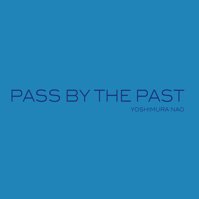 PASS BY THE PASTのジャケット写真