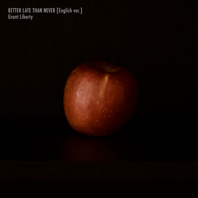 BETTER LATE THAN NEVER (English ver.)のジャケット写真