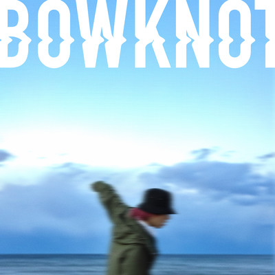 BOWKNOTのジャケット写真
