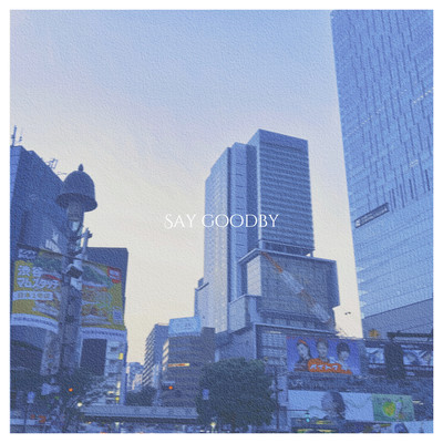 Say Goodbyのジャケット写真