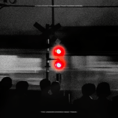 A Railroad Crossing That Never Opens Front Cover