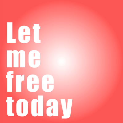 Let me free today×3のジャケット写真