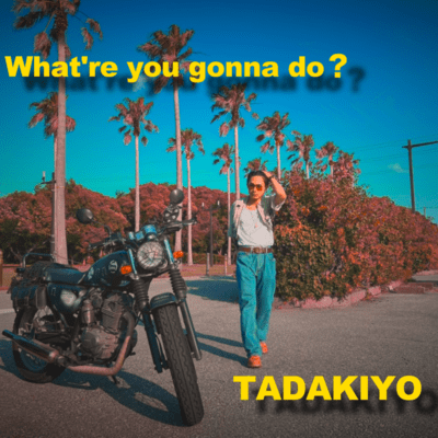 What're you gonna do?のジャケット写真