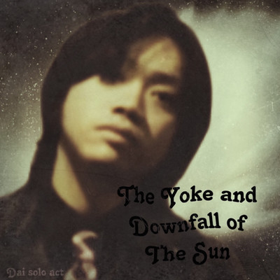 The Yoke and Downfall of The Sun Front Cover