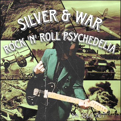 Silver&War Rock 'n' roll Psychedelia Front Cover