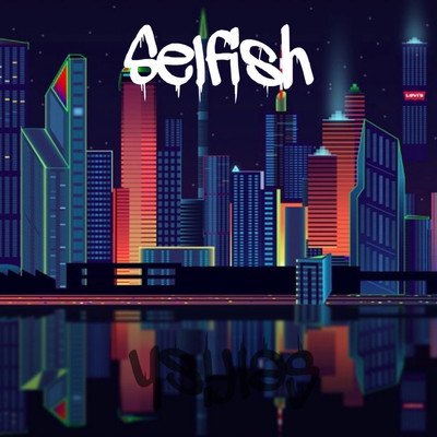 Selfish (feat. 花鳥風月)のジャケット写真