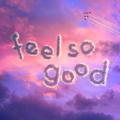feel so good (feat. R-stone)のジャケット写真