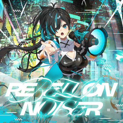 Rebellion Noiserのジャケット写真